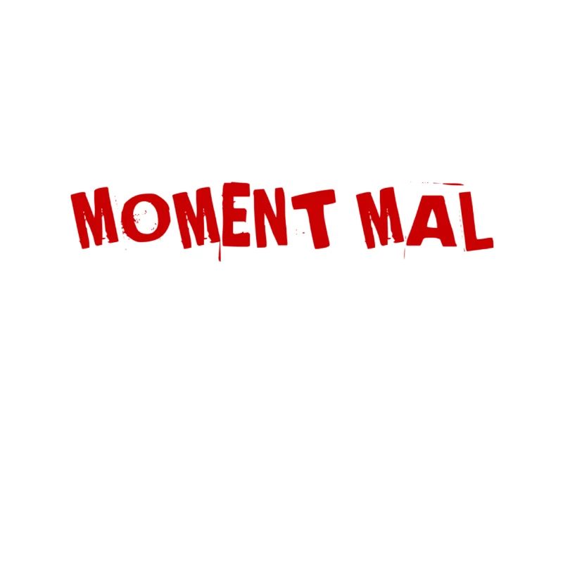 einen Moment
