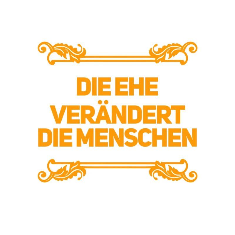 die Ehe bringt Veränderung
