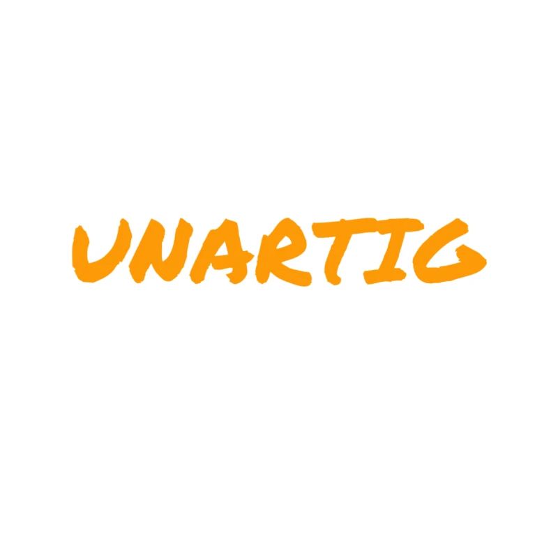 unartig