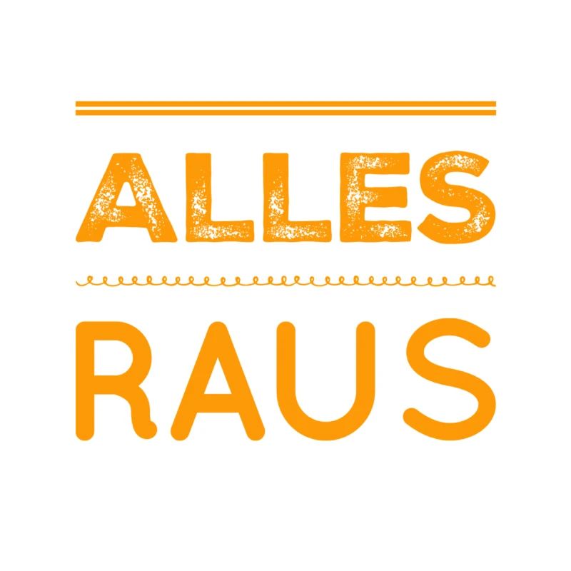 raus mit euch