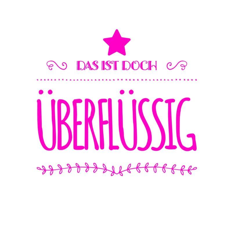 überflüssig