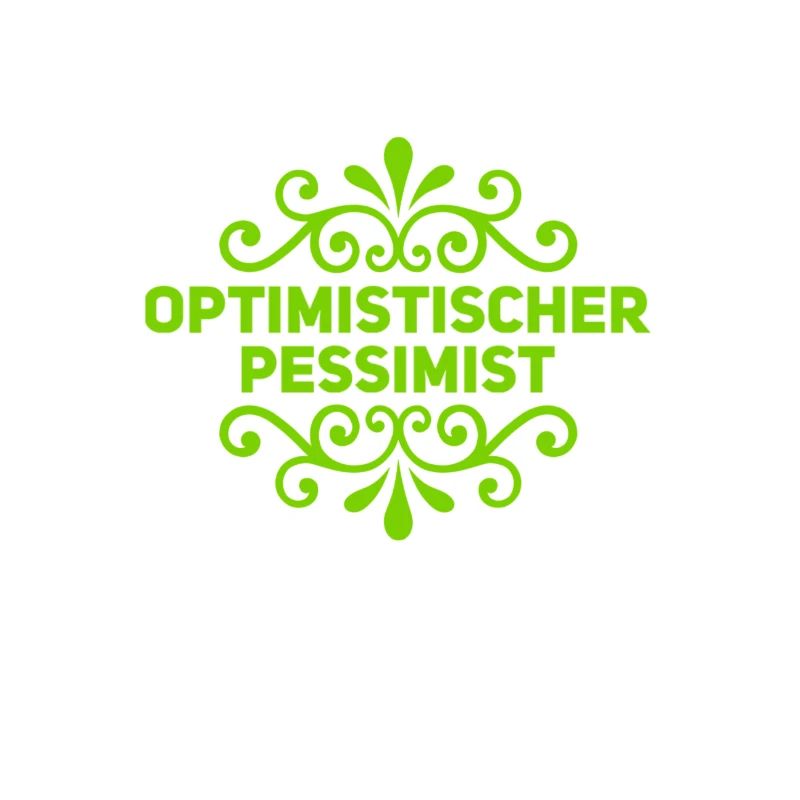 ich bin gerne Pessimist