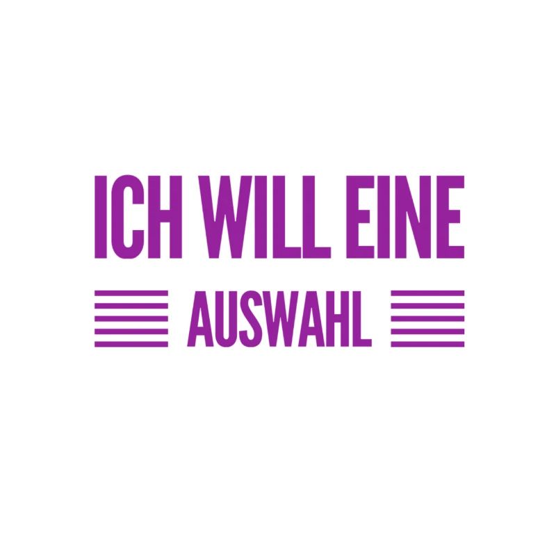 ich möchte eine Wahl