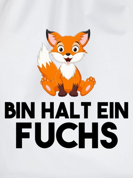 Bin Halt Ein Fuchs