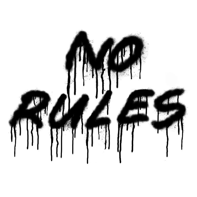 No rules no rules spray lettering spraying