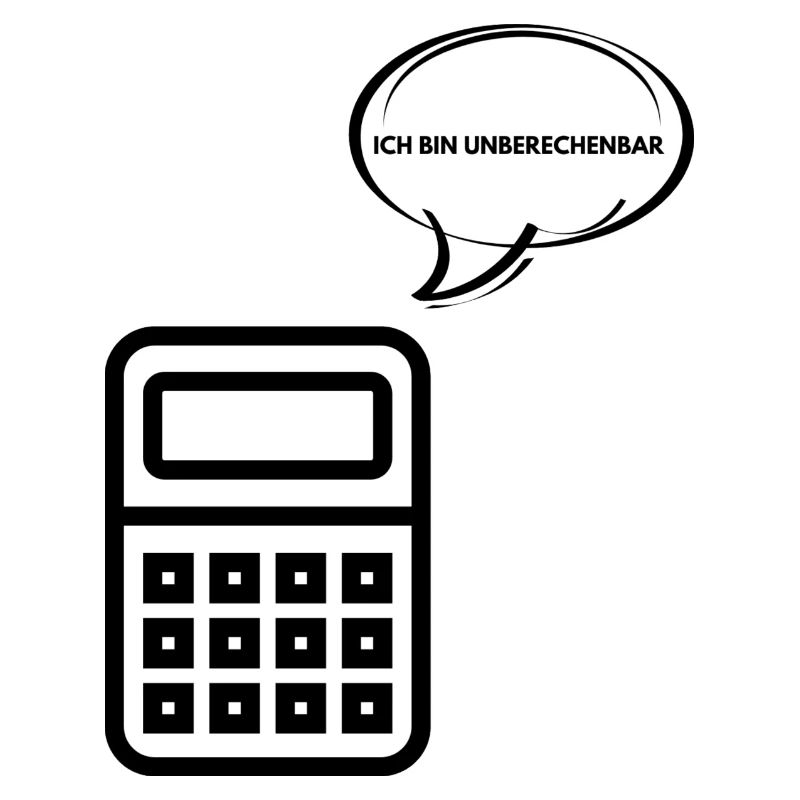 Ich bin unberechenbar