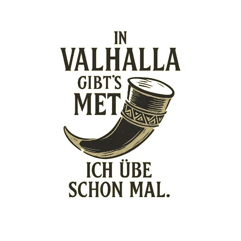 In Valhalla there is mead