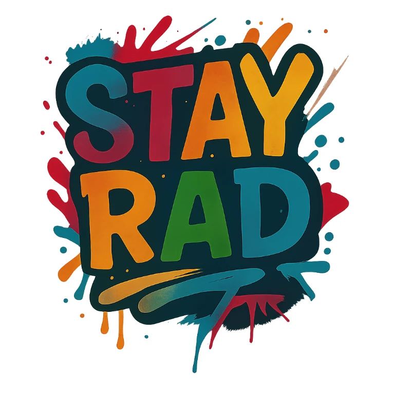 Stay Rad Graffiti