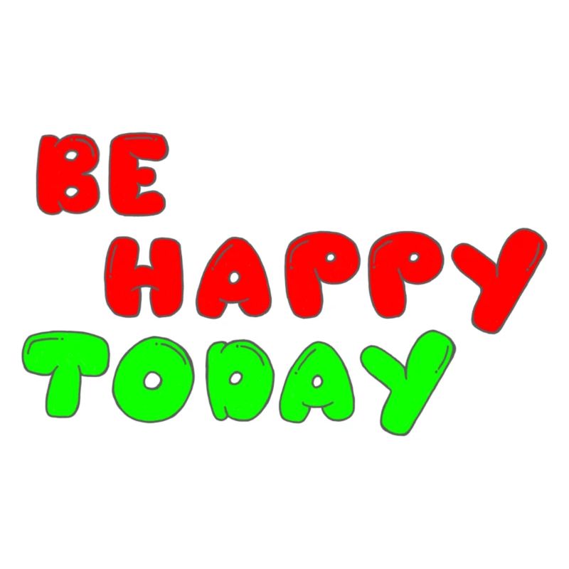 Be Happy Today