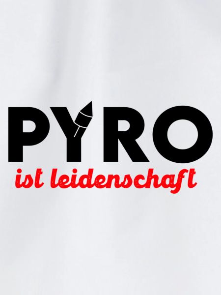 Pyro ist Leidenschaft