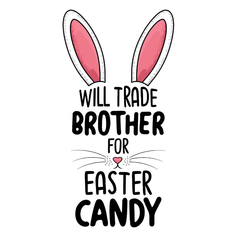 Will Trade Brother For Easter Candy