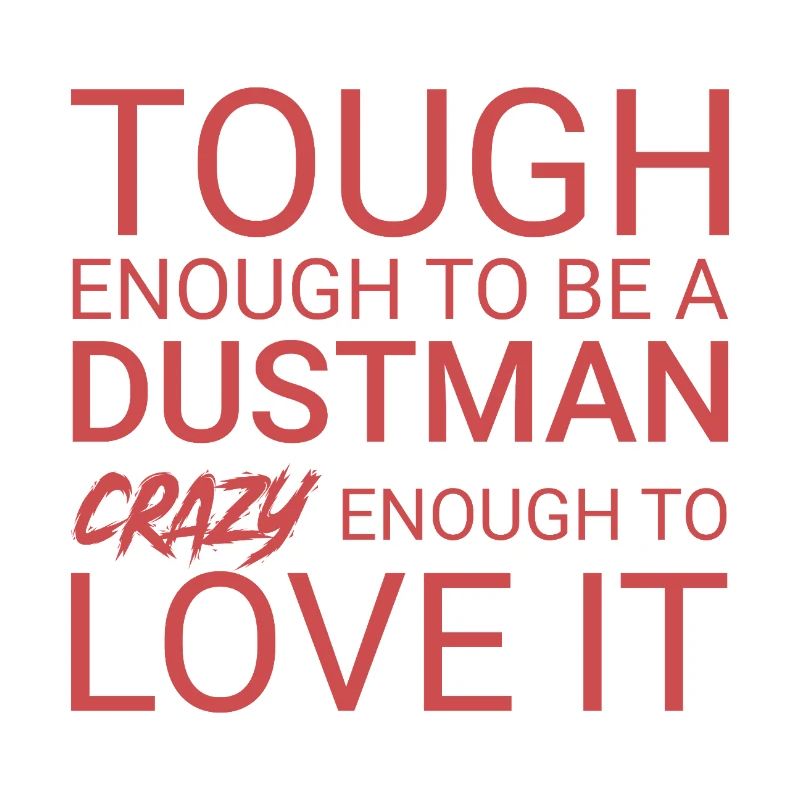 Dustman Crazy