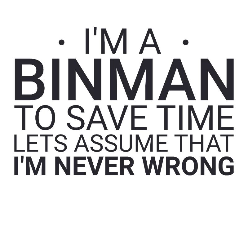 Binman Never Wrong