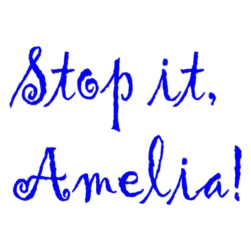 Stop It! Amelia
