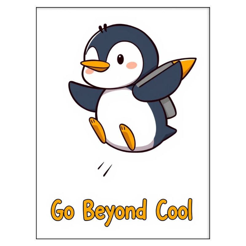 Pinguin Design – Go Beyond Cool Motiv - süß!