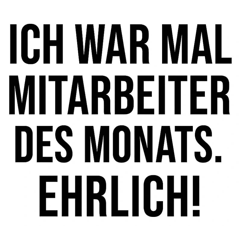 Ich war Mitarbeiter Des Monats