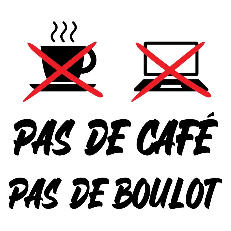 pas de café pas de boulot
