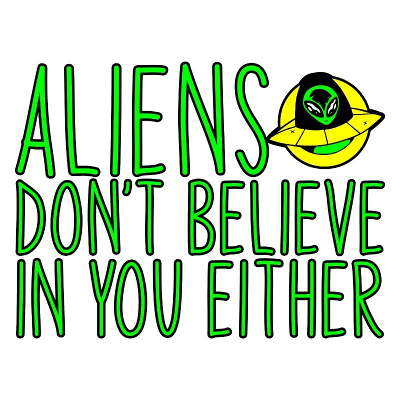 Les extraterrestres ne croient pas en vous non plus 3