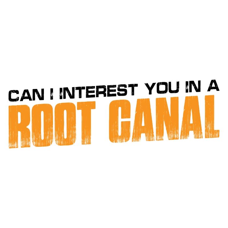 Can I Interest You In A Root Canal 4