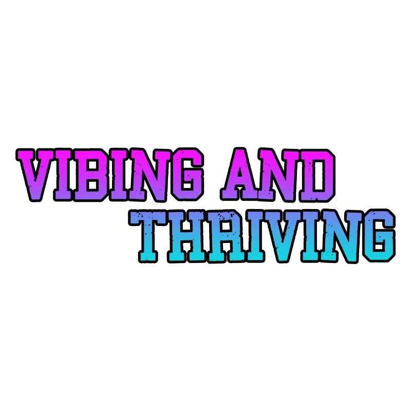 Vibing And Thriving 3