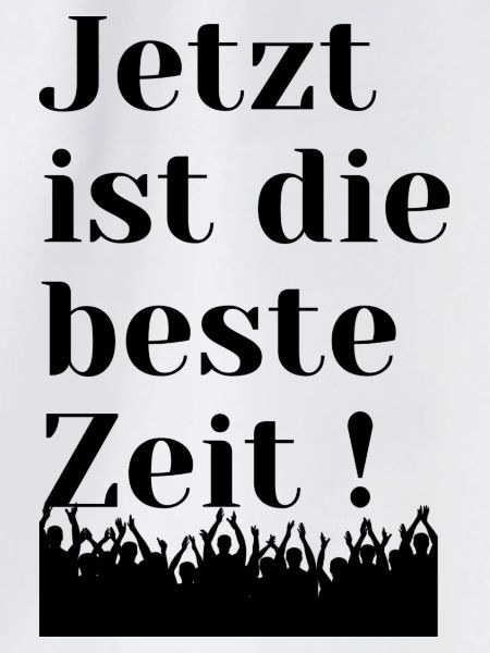 Jetzt , nicht morgen