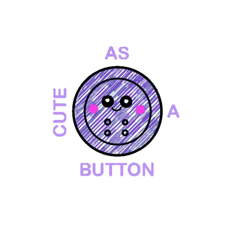 CUTE AS A BUTTON