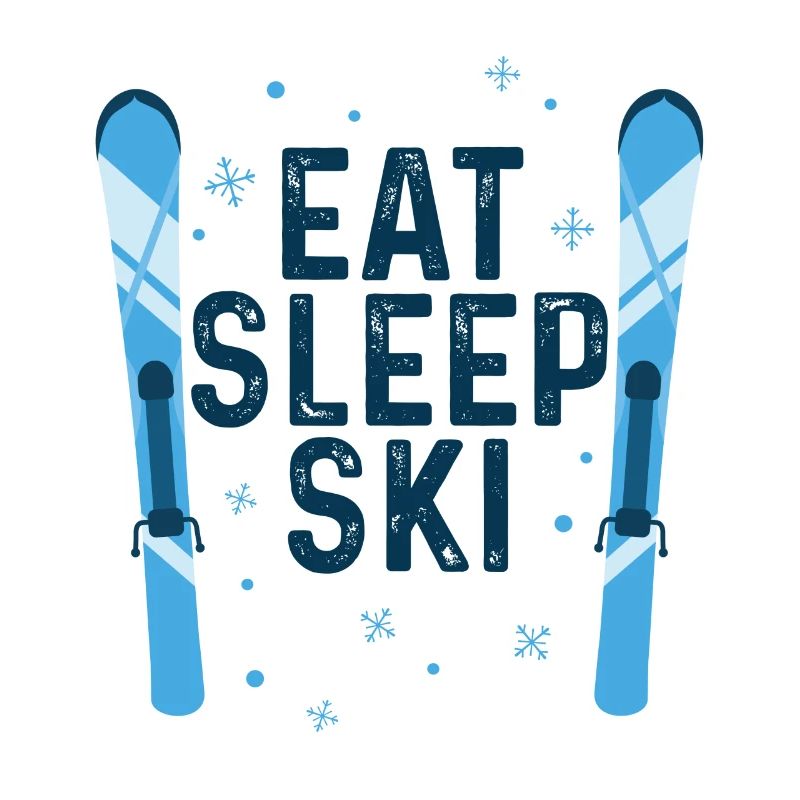EAT SLEEP SKI