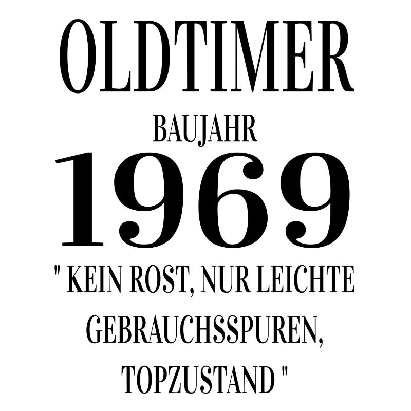 Oldtimer baujahr 1969 - Geburtstag geschenk spruch