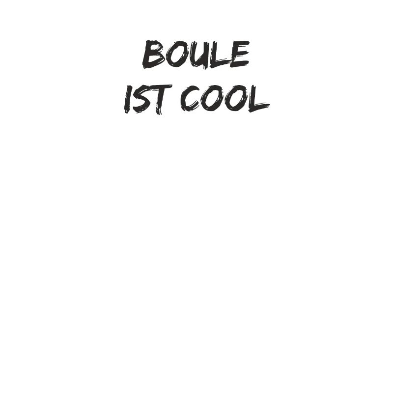 Boule - Boule ist cool