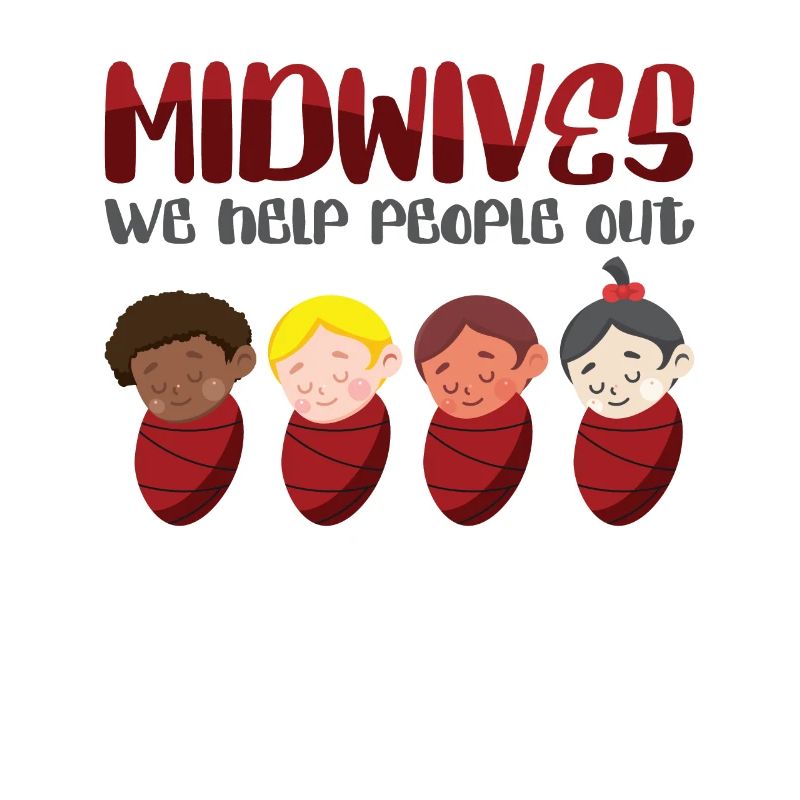 Midwives We Help People Out Geburtshilfe Hebamme