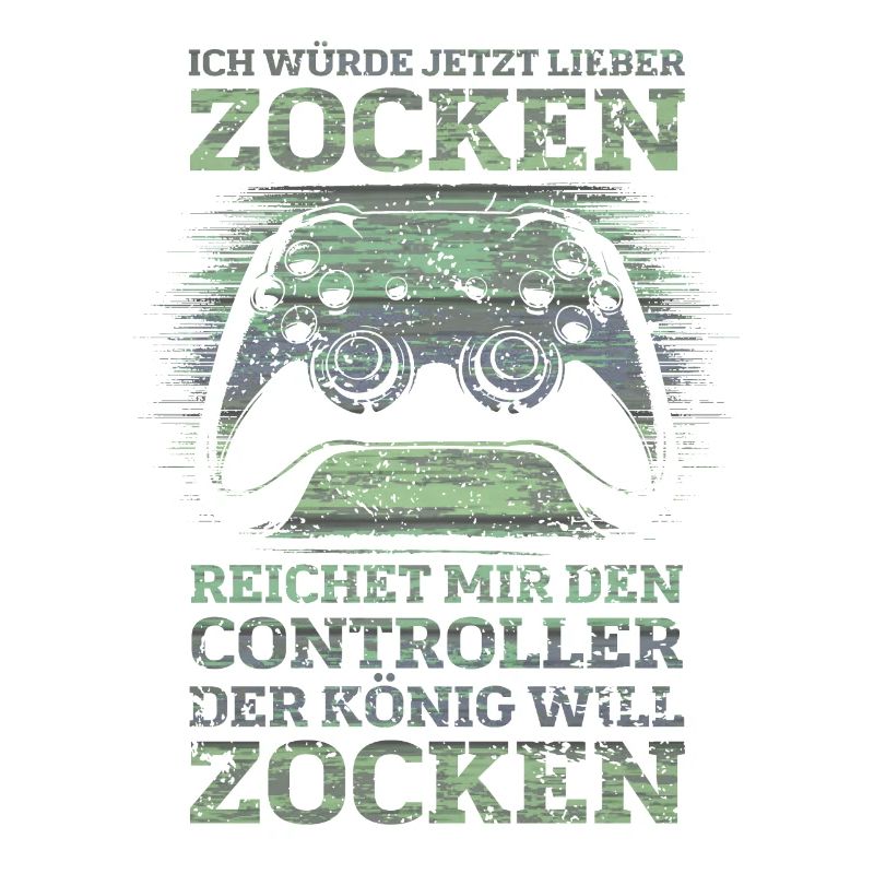 Der König will zocken Gamer Spruch mit Controller