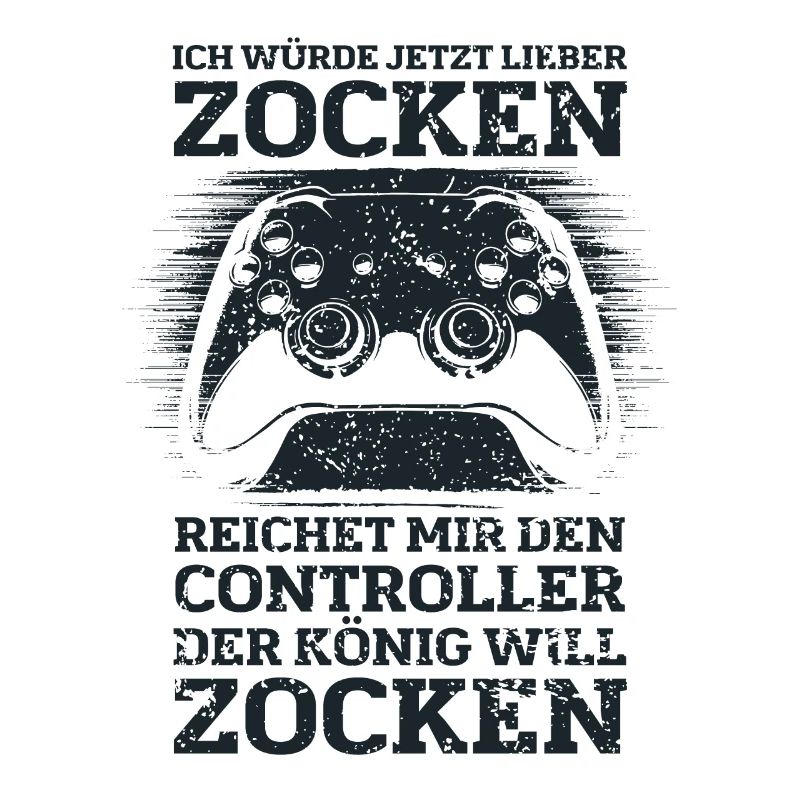 Der König will zocken Gamer Spruch mit Controller