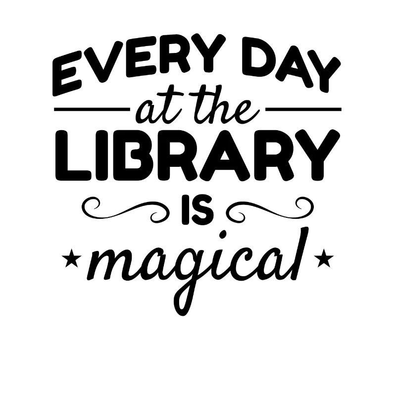 Every Day At The Library Is Magical Bookworm Book