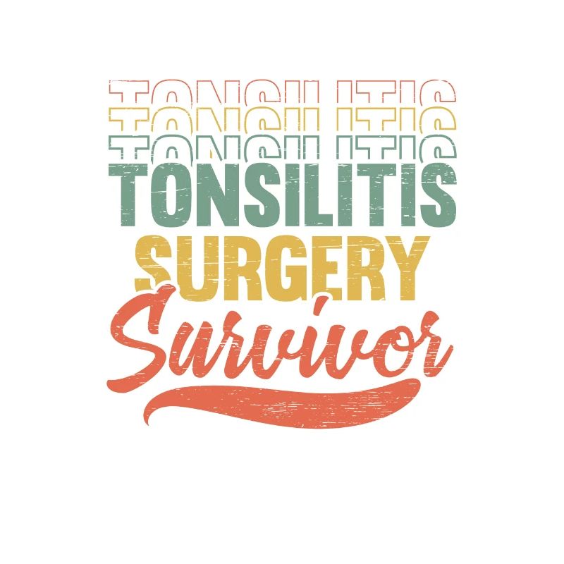 Tonsillitis Survivor Tonsillectomy
