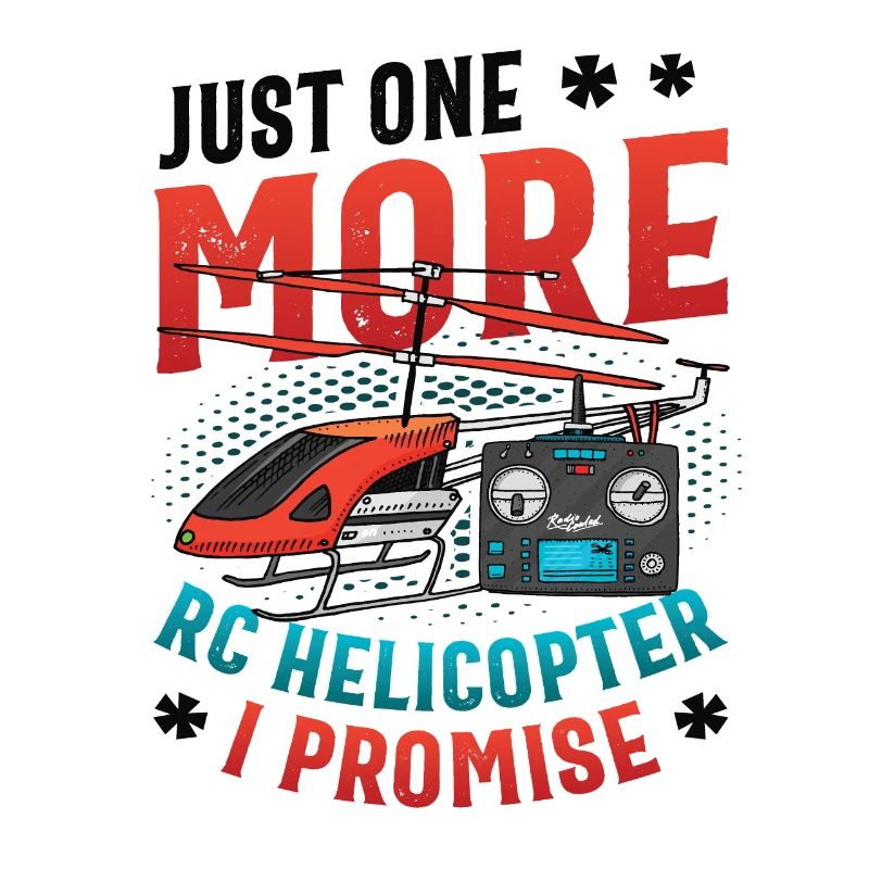 Nur Noch Ein Rc-hubschrauber, Ich Verspreche.