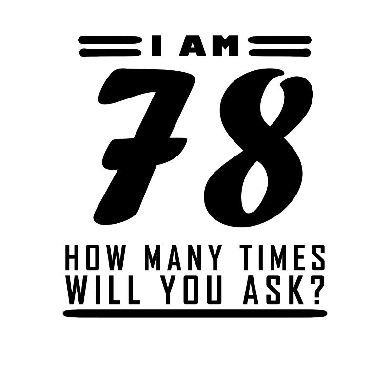 Ich bin 78 – 78. Geburtstag Geschenk