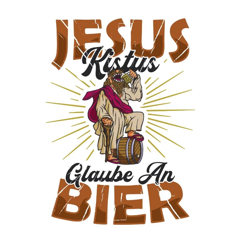 Jesus Kistus Glaube An Bier.