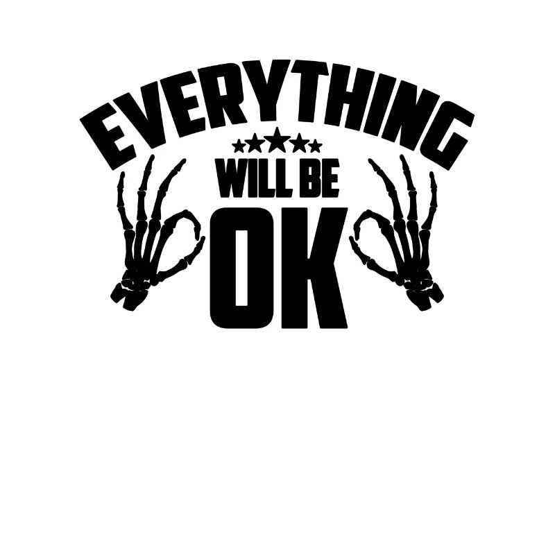 Everything Will Be Ok Radiologist X-ray Technician