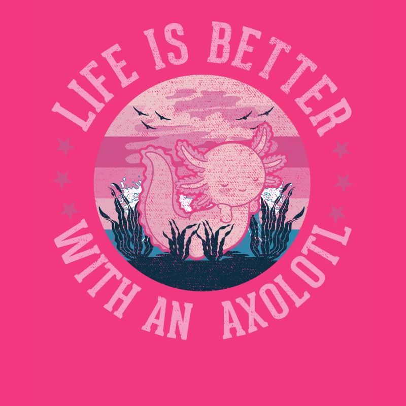 Das Leben ist besser mit einem Axolotl
