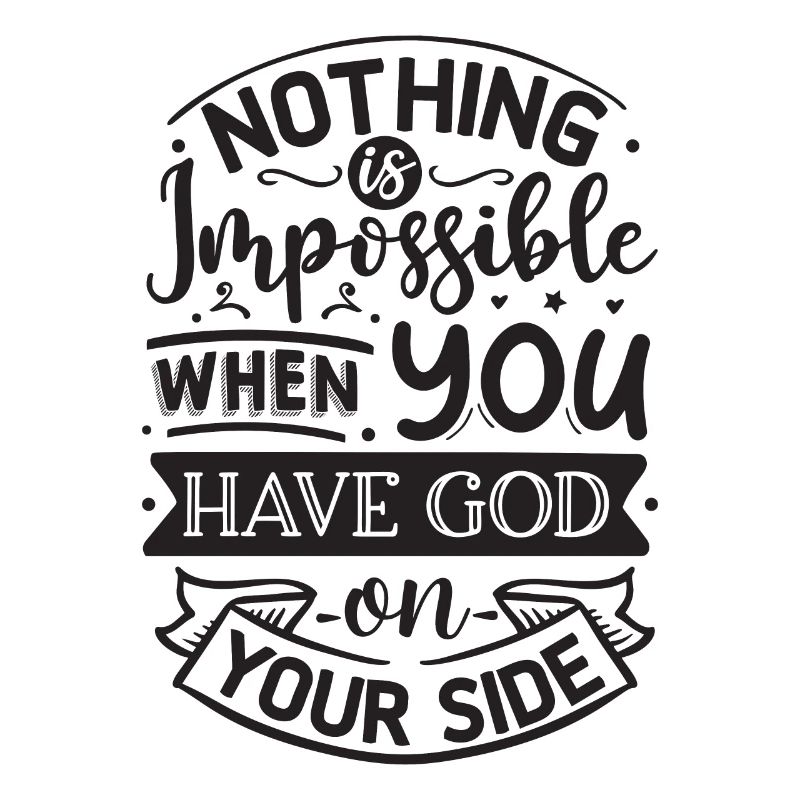 Nothing Is Impossible When You Have God Saying