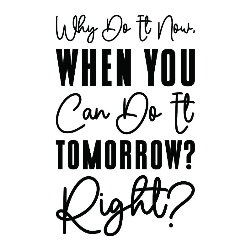 Procrastinator Relaxation Typography Work