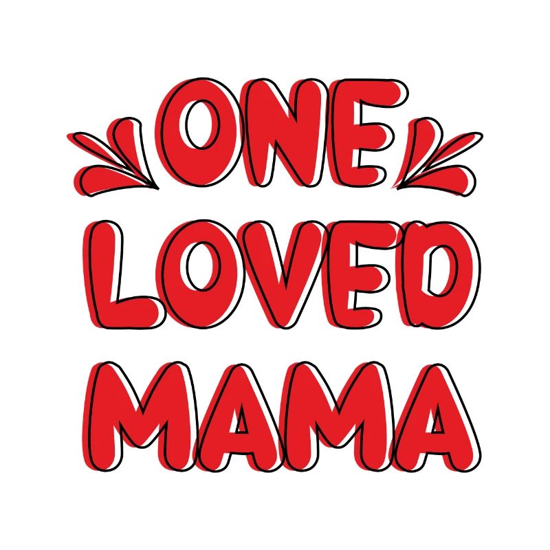 One Loved Mama