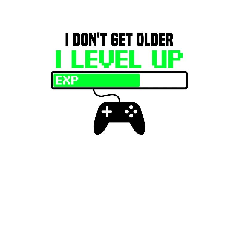 I don’t get older, I level up