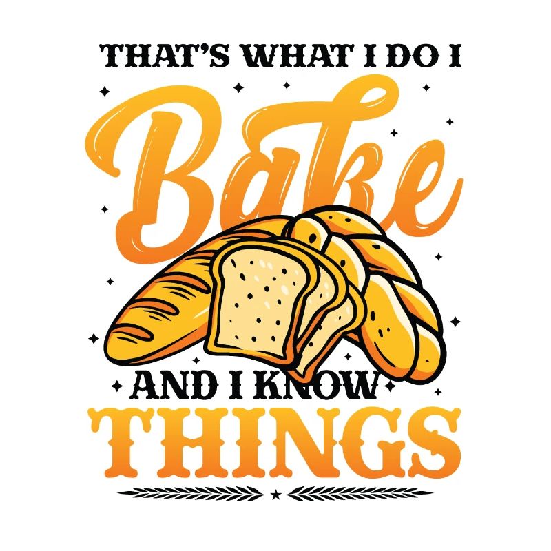 Bäcker , Das Tue Ich, Ich Backe Und Ich Weiß Dinge