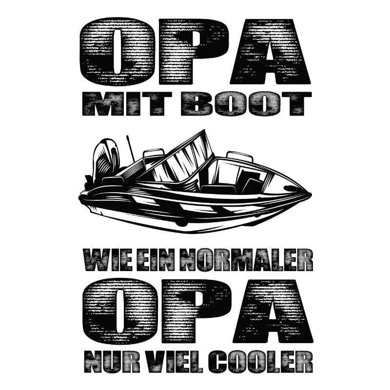 Opa Mit Boot Wie Ein Normaler Opa Nur Cooler