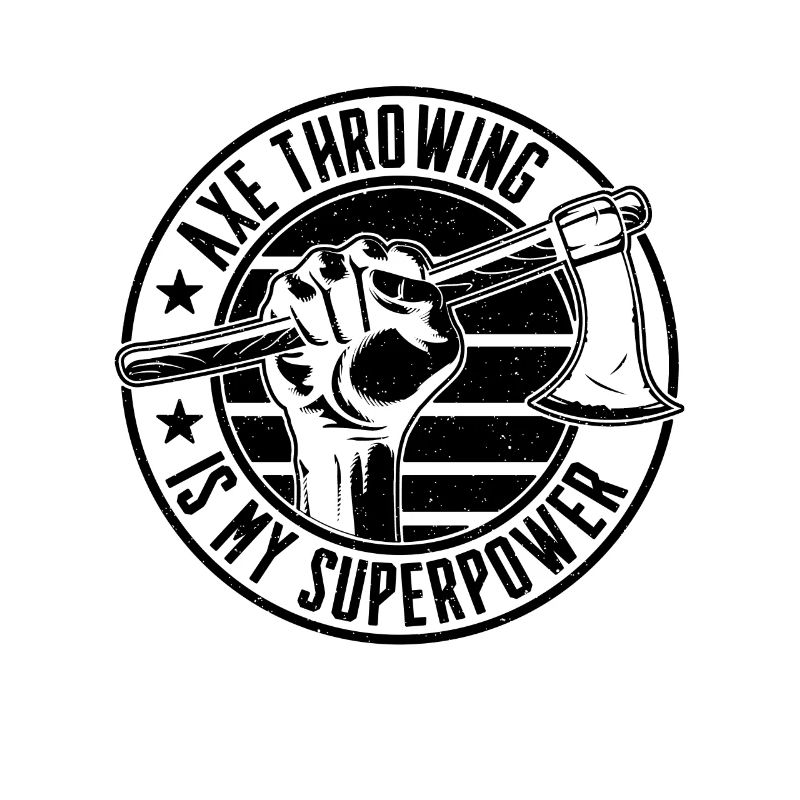 Axe Throwing Is My Superpower Bullseye Axe Thrower