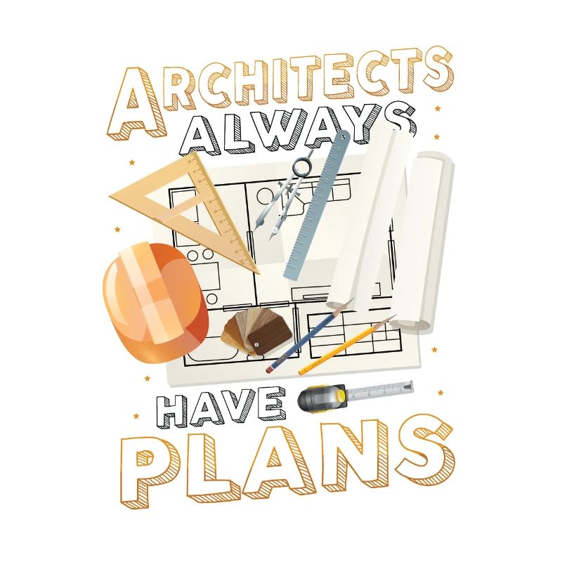 Architects always have plans, architecture