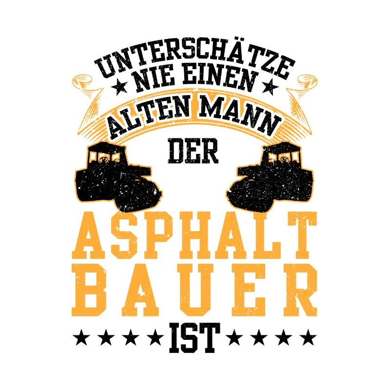 Asphaltbauer war mal jung Straßenbauer