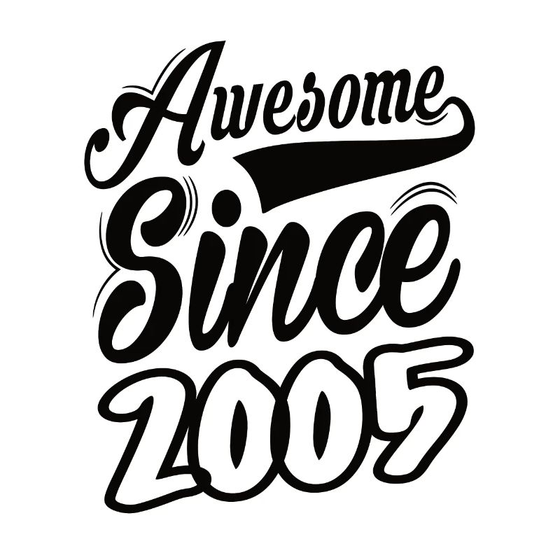 Awesome Since 2005