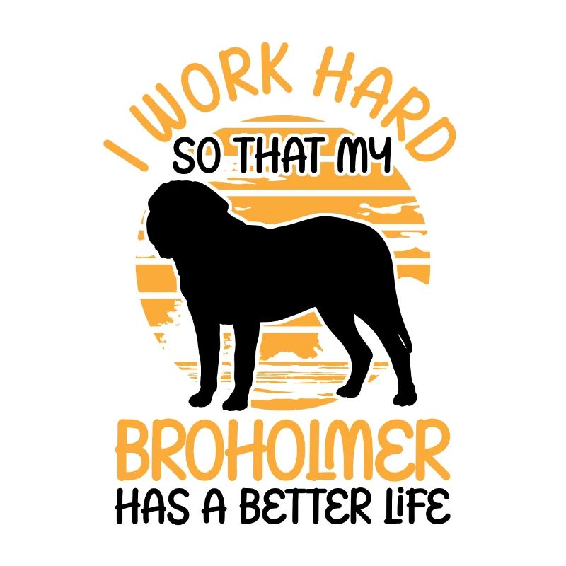 I work for my Broholmer
